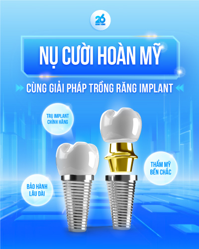 Nụ cười hoàn mỹ cùng giải pháp trồng răng Implant