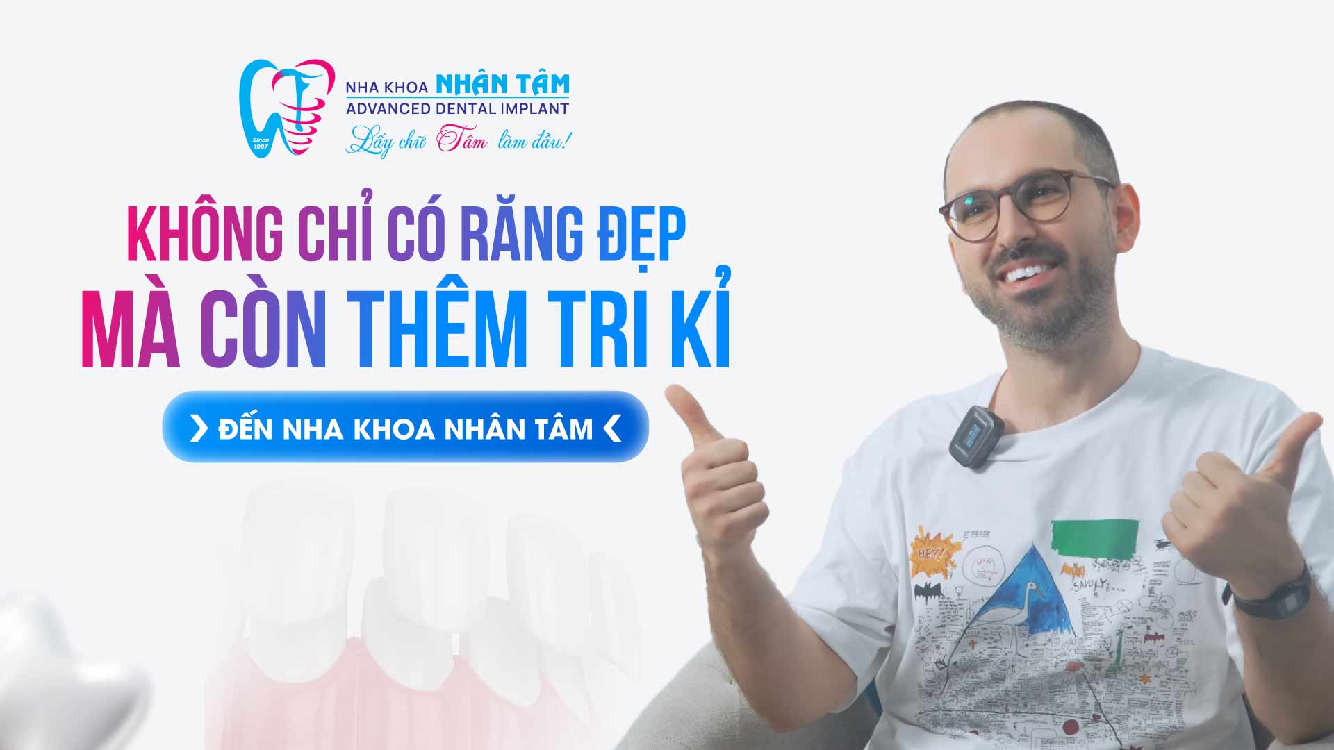 Hình: Đến nha khoa Nhân Tâm, không chỉ có răng đẹp mà còn thêm tri kỉ