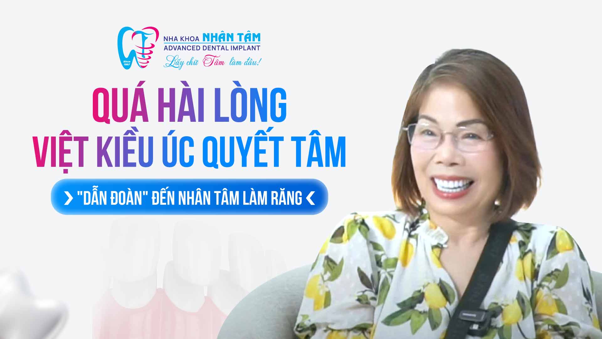 Hình: Quá hài lòng, Việt Kiều Úc quyết tâm dẫn đoàn đến Nhân Tâm làm răng
