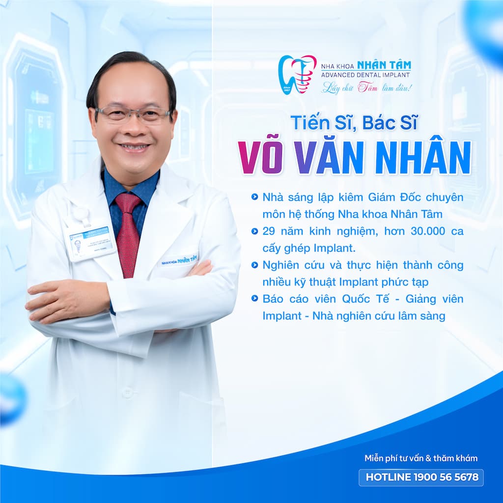 TS.BS Võ Văn Nhân - chuyên gia cấy ghép Implant Hình: TS.BS Võ Văn Nhân - chuyên gia cấy ghép Implant