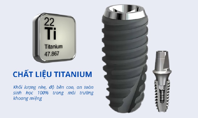Trụ Implant được làm từ vật liệu Titanium Trụ Implant được làm từ vật liệu Titanium