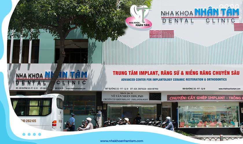 Nha khoa Nhân Tâm – Địa chỉ nha khoa uy tín hàng đầu hiện nay